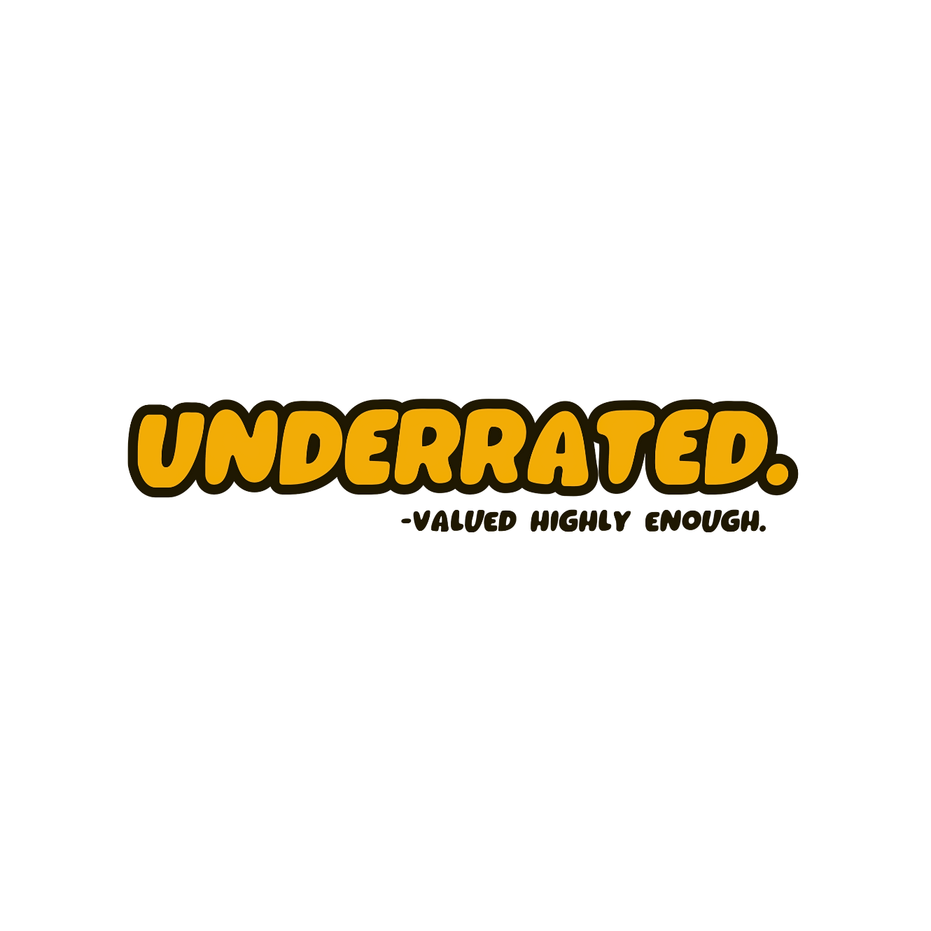 Underrated T-Shirt